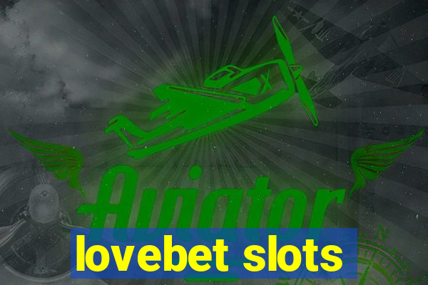 lovebet slots